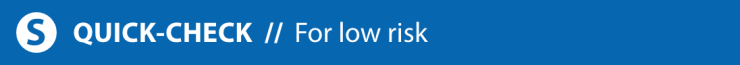 S - Quick-Check S - Quick-Check: for low risk