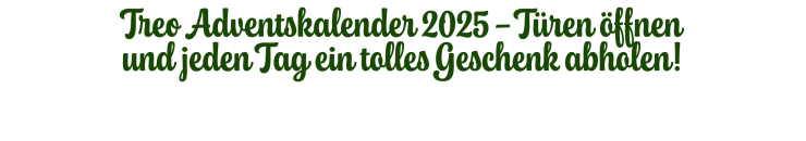 Türen öffnen und jeden Tag ein tolles Geschenk abholen!
